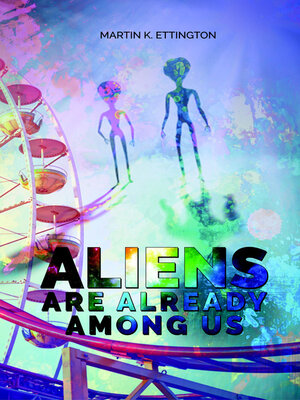 cover image of Aliens Are Already Among Us